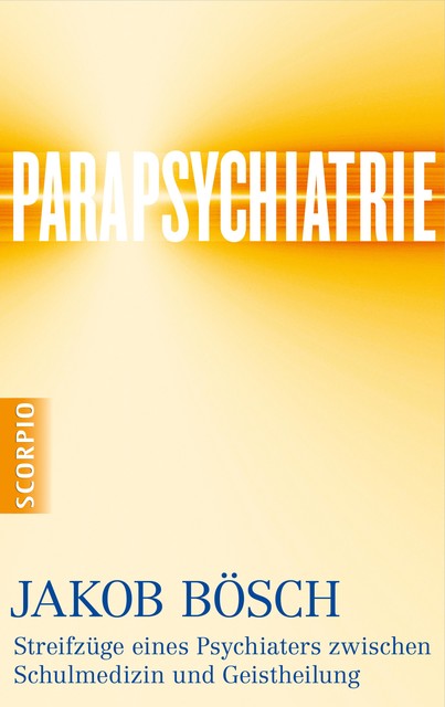 Parapsychiatrie, Jakob Bösch