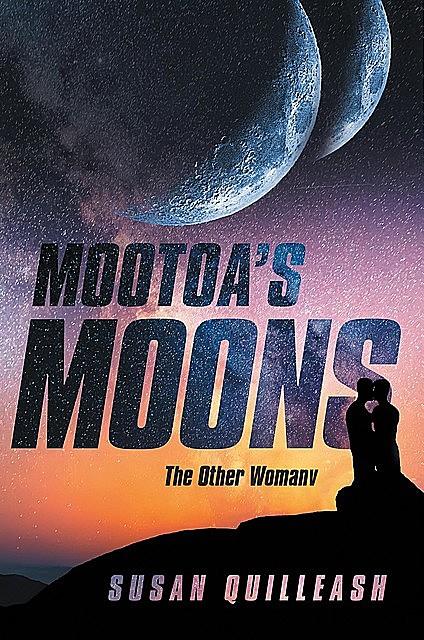 MOOTOA'S MOONS, Susan Quilleash
