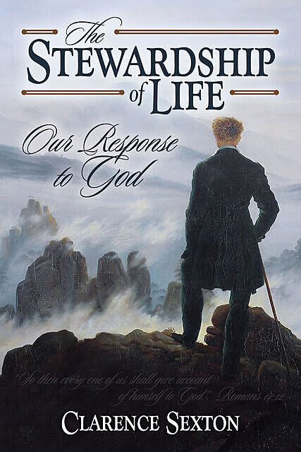 The Stewardship of Life, Clarence Sexton