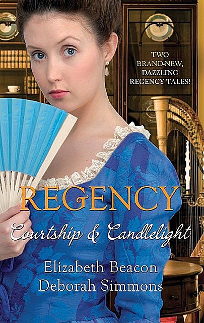Regency: Courtship And Candlelight, Deborah Simmons, Elizabeth Beacon