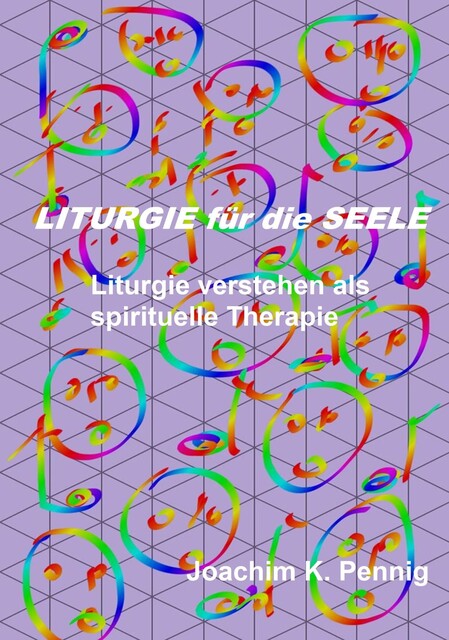 Liturgie für die Seele, Joachim Pennig