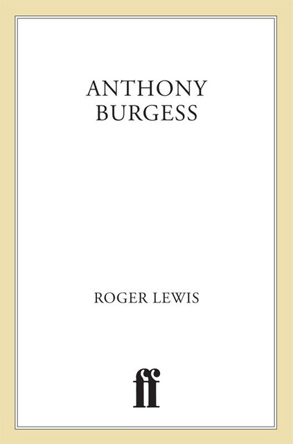 Anthony Burgess, Roger Lewis