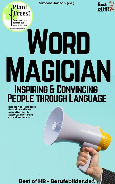 Word Magician – Inspiring & Convincing People through Language, Simone Janson
