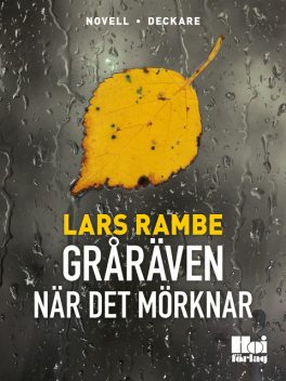 Gråräven – När det mörknar, Lars Rambe