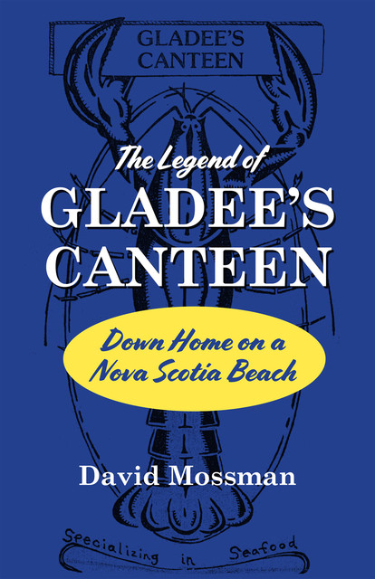 The Legend of Gladee's Canteen, David Mossman