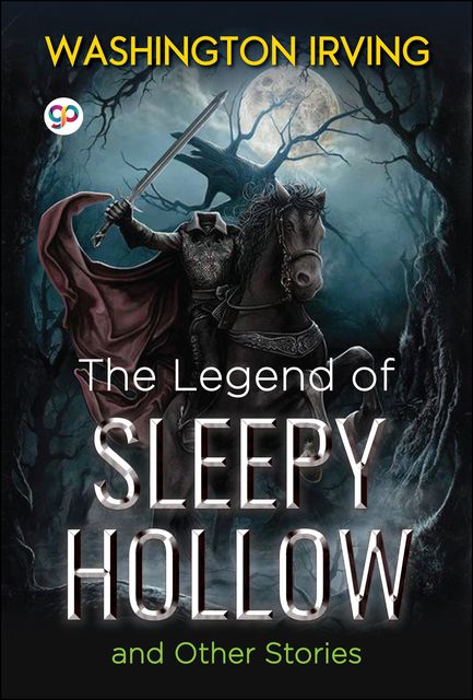 The Legend of Sleepy Hollow and Other Stories, Washington Irving
