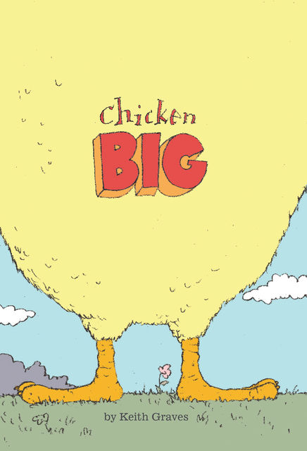 Chicken Big, Keith Graves