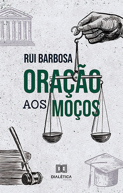 Oração aos Moços, Rui Barbosa