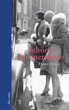 Schöne Berlinerinnen, Franz Hessel