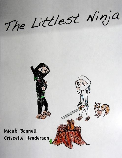 The Littlest Ninja, Criscelle Henderson, Micah Bonnell