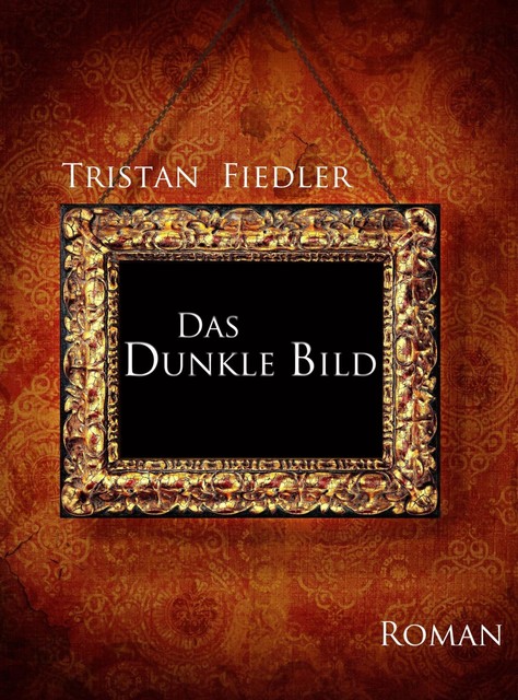 Das Dunkle Bild, Tristan Fiedler