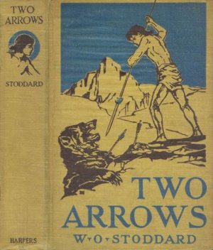 Two Arrows / A Story of Red and White, William Osborn Stoddard