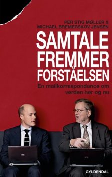 Samtale fremmer forståelsen, Michael Bremerskov Jensen, Per Stig Møller