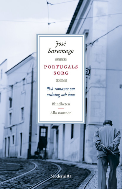 Portugals sorg: Två romaner om ordning och kaos, José Saramago