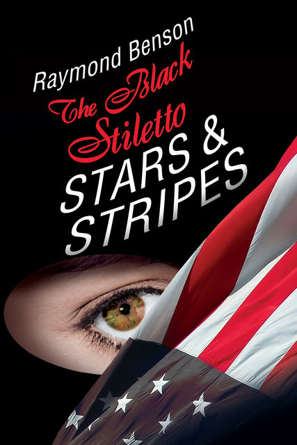 The Black Stiletto: Stars & Stripes, Raymond Benson