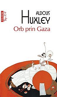 Orb prin Gaza, Aldous Huxley