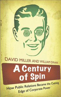 A Century of Spin, David Leslie Miller, William Dinan