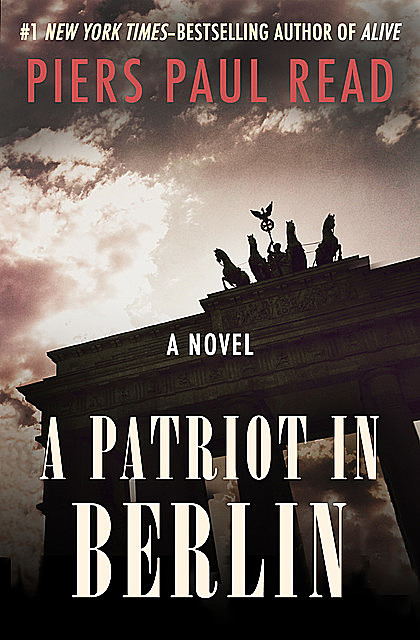 A Patriot in Berlin, Piers Paul Read