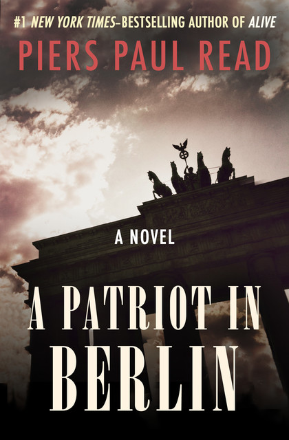 A Patriot in Berlin, Piers Paul Read