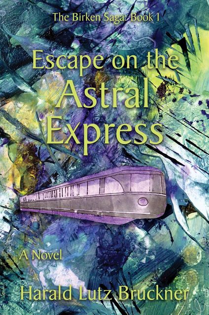 Escape on the Astral Express, Harald Lutz Bruckner