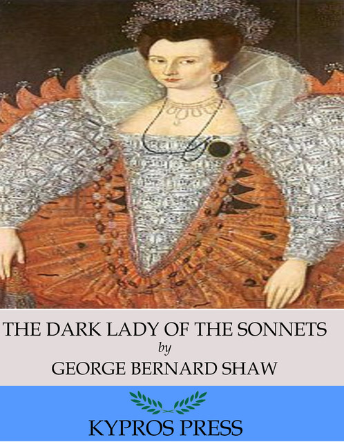 The Dark Lady of the Sonnets, George Bernard Shaw