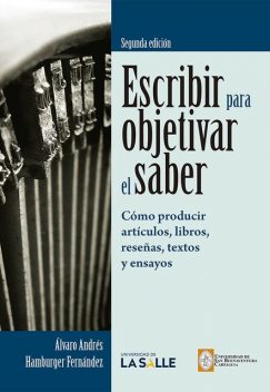 Escribir para objetivar el saber, Álvaro Andrés Hamburger Fernández