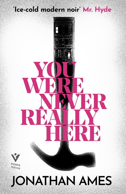 You Were Never Really Here, Jonathan Ames