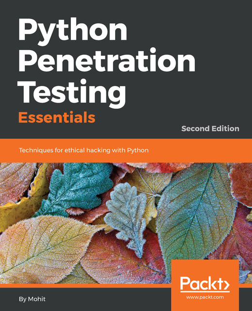 Python Penetration Testing Essentials, Mohit Raj