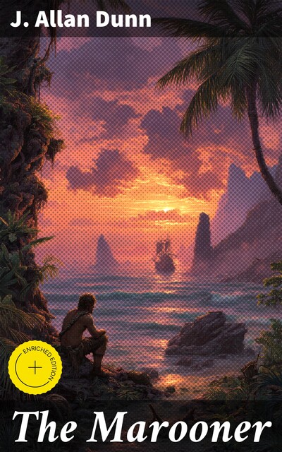 The Marooner, J.Allan Dunn