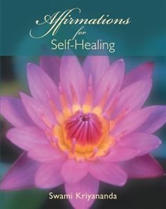 Affirmations for Self-Healing, Swami Kriyananda
