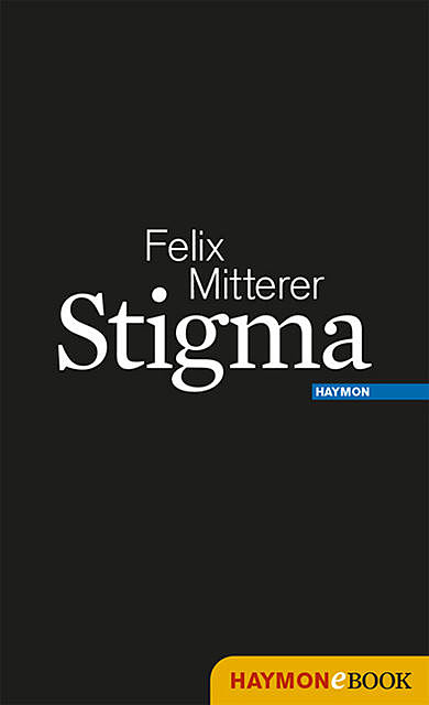 Stigma, Felix Mitterer