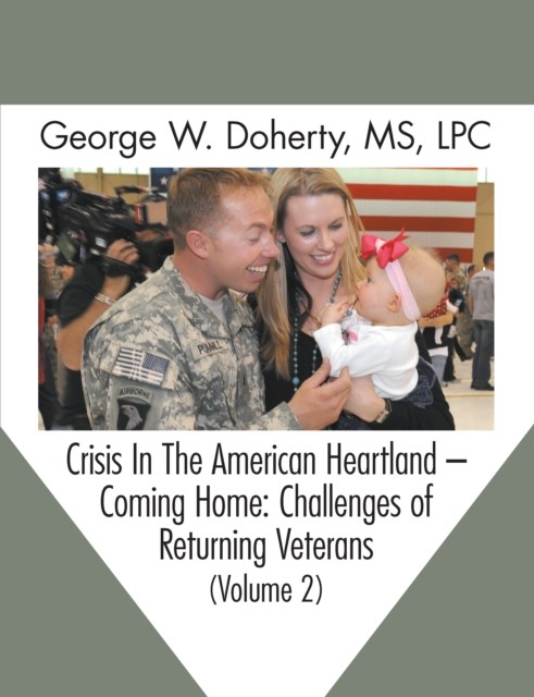Crisis in the American Heartland -- Coming Home, George W.Doherty