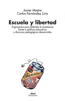Escuela y libertad, Carlos Fernández Liria, Javier Mestre