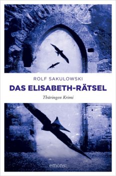 Das Elisabeth-Rätsel, Rolf Sakulowski