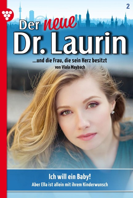 Der neue Dr. Laurin 2 – Arztroman, Viola Maybach