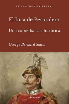 El Inca de Perusalem, George Bernard Shaw
