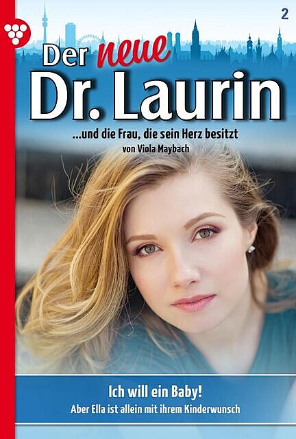 Der neue Dr. Laurin 2 – Arztroman, Viola Maybach