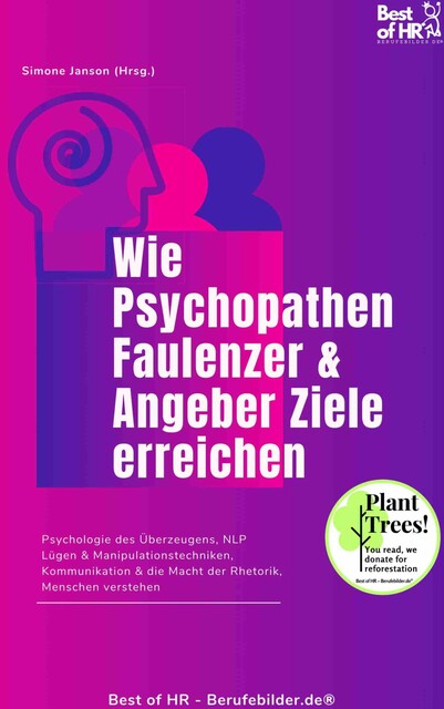 Wie Psychopathen Faulenzer & Angeber Ziele erreichen, Simone Janson