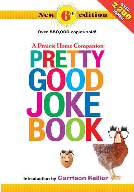 A Prairie Home Companion Pretty Good Joke Book 6th Edition, Garrison Keillor