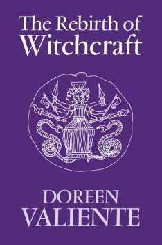 The Rebirth of Witchcraft, Doreen Valiente