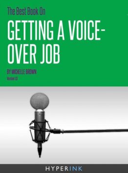 The Best Book On Getting A Voice-Over Job, Michelle Brown