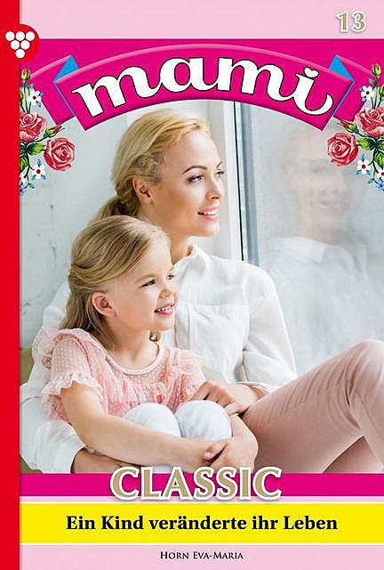 Mami Classic 12 – Familienroman, Eva-Maria Horn