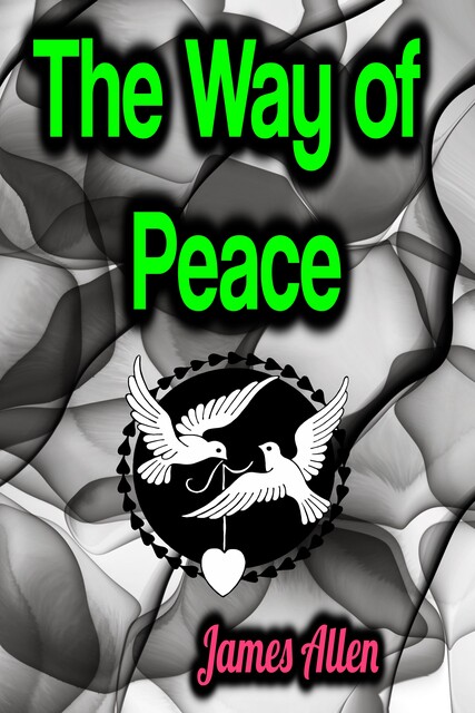 The Way of Peace, James Allen