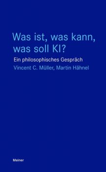 Was ist, was kann, was soll KI, Martin Hähnel, Vincent C. Müller