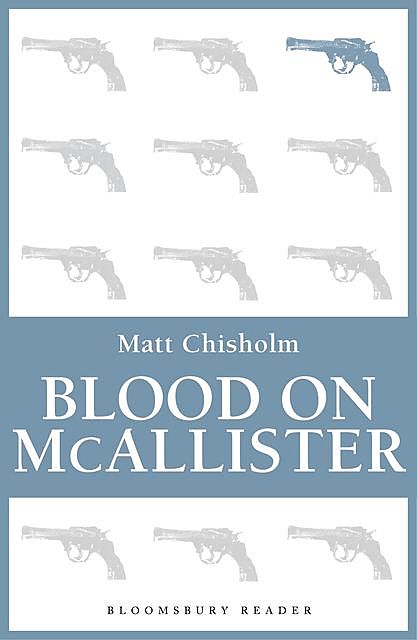 Blood on Mcallister, Matt Chisholm