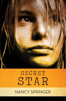 Secret Star, Nancy Springer