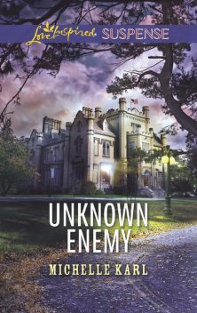 Unknown Enemy, Michelle Karl