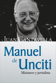 Manuel de Unciti, Juan Cantavella Blasco