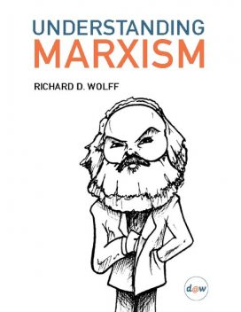 Understanding Marxism, Richard D. Wolff