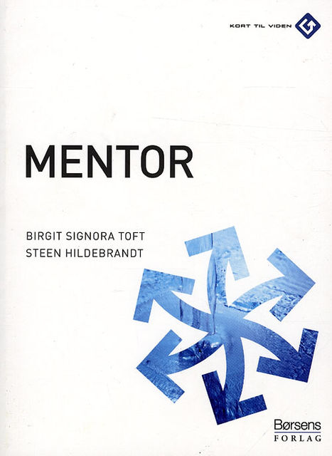 Mentor, Steen Hildebrandt, Birgit Signora Toft